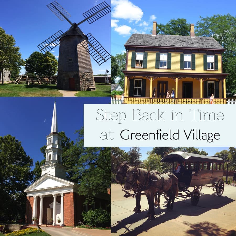 Step Back in Time at Greenfield Village